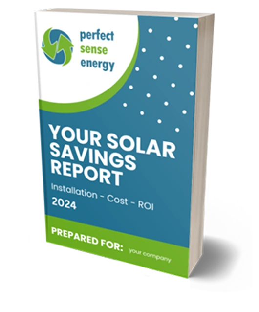 3D-rendered cover of Your Solar Savings Report: Installation - Cost - ROI 2024 by Perfect Sense Energy. Green and blue with dotted pattern on the right. Bottom text: Prepared for: your company.