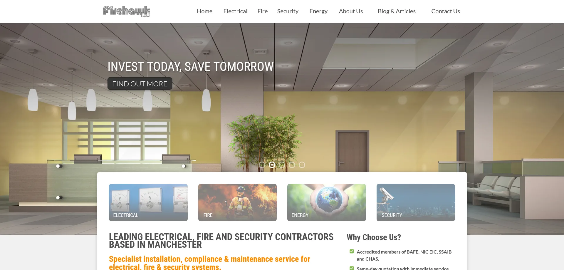 Website homepage of Firehawk Limited, a company specializing in electrical, fire, and security services. The page features a modern office interior with pendant lights, a reception desk, and plants. A prominent banner displays the text "INVEST TODAY, SAVE TOMORROW" with a call-to-action button labeled "FIND OUT MORE." Below the banner, there are four sections: Electrical, Fire, Energy, and Security, each accompanied by representative images. The Electrical section shows electrical meters, Fire features a firefighter, Energy depicts hands holding a globe, and Security displays a surveillance camera.